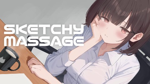 SKETCHY MASSAGE
